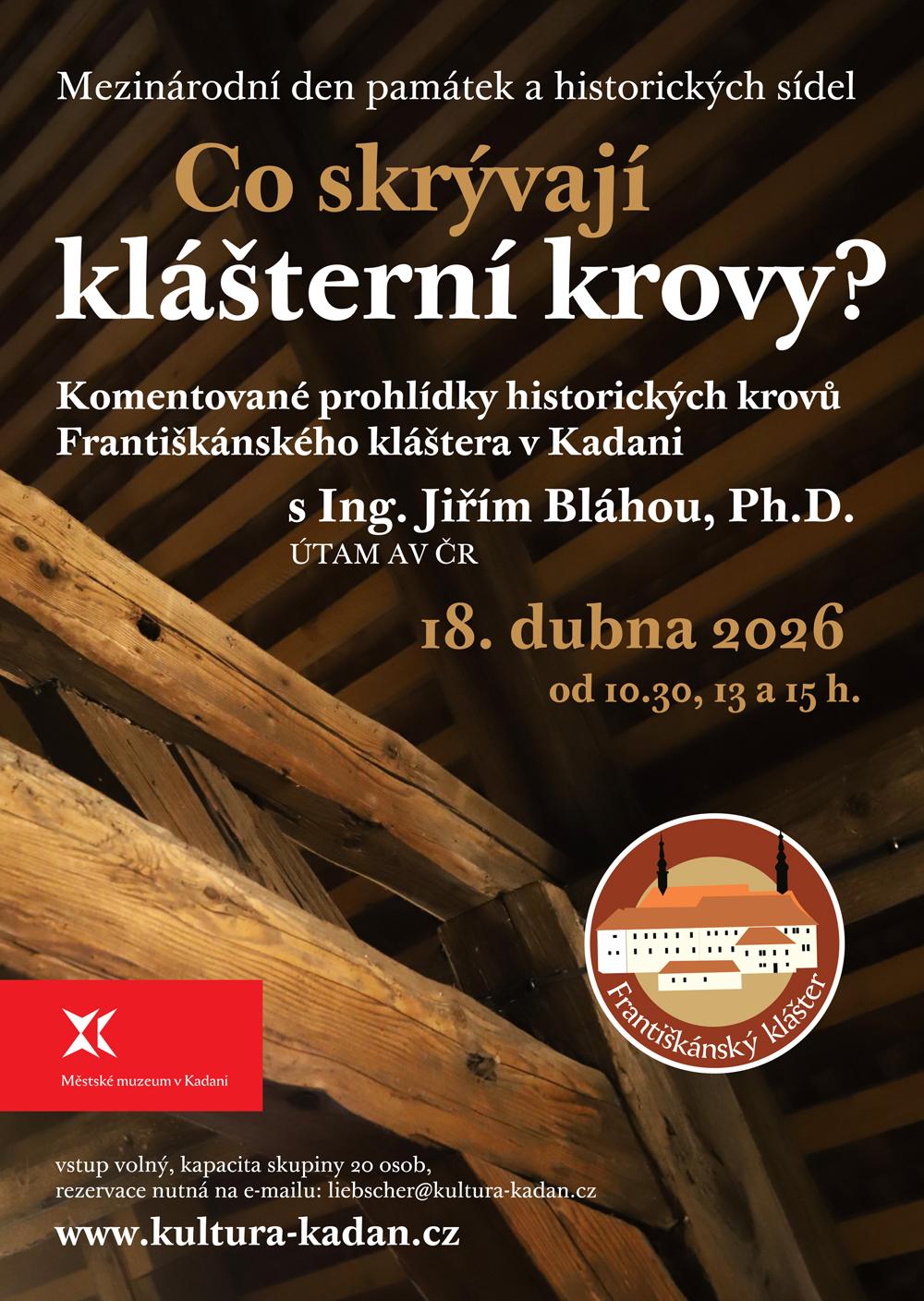 Komentovan� prohl�dka historick�ch krov� Franti�k�nsk�ho kl�tera v Kadani.   